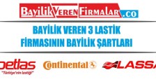 Bayilik Veren 3 Lastik Firmasının Bayilik Şartları