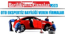 Oto Ekspertiz Bayiliği Veren Firmalar