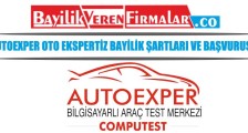 Autoexper Oto Ekspertiz Bayilik Şartları ve Başvurusu