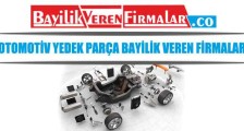 Otomotiv Yedek Parça Bayilik Veren Firmalar
