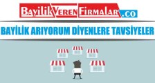 Bayilik Arıyorum Diyenlere Tavsiyeler