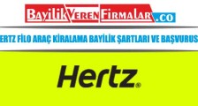 Hertz Filo Araç Kiralama Bayilik Şartları ve Başvurusu