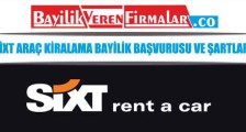 Sixt Araç Kiralama Bayilik Başvurusu ve Şartları
