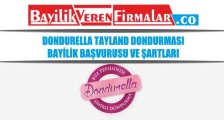 Dondurella Tayland Dondurması Bayilik Başvurusu ve Şartları