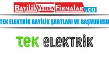 Tek Elektrik Bayilik Şartları ve Başvurusu