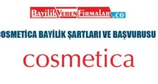 Cosmetica Bayilik Şartları ve Başvurusu