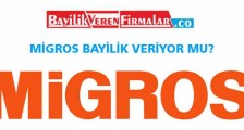 Migros Bayilik Veriyor Mu?