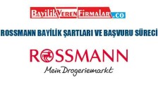 Rossmann Bayilik Şartları ve Başvuru Süreci