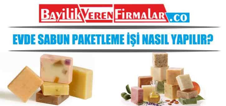 Evde Sabun Paketleme İşi Nasıl Yapılır?