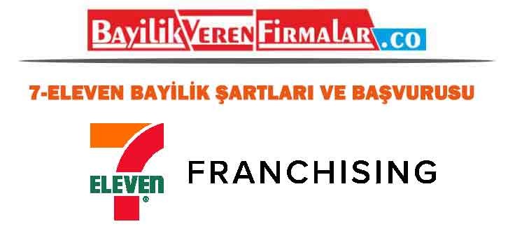 7-Eleven Bayilik Şartları ve Başvurusu