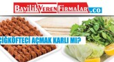 Çiğköfteci Açmak Karlı Mı?