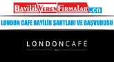 London Cafe Bayilik Şartları ve Başvurusu