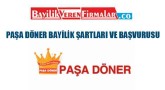 Paşa Döner Bayilik Şartları ve Başvurusu