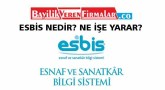 ESBİS Nedir? Ne İşe Yarar?