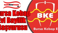 Bursa Kebap Evi Bayilik Başvurusu ve Şartları