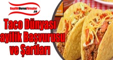 Taco Dünyası Bayilik Başvurusu ve Şartları
