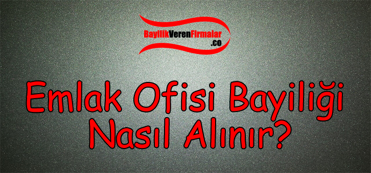 emlak ofisi bayilik