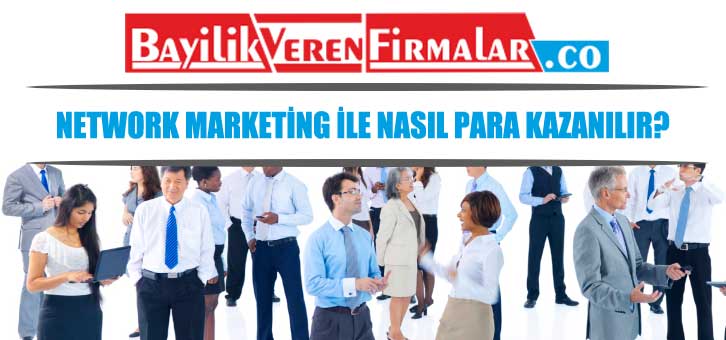 network marketing para kazanmak